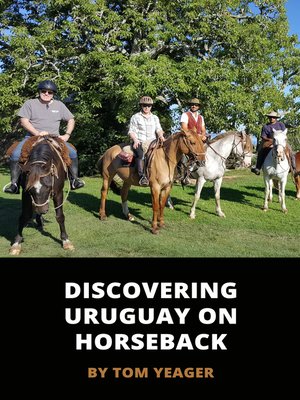cover image of Discovering Uruguay On Horseback